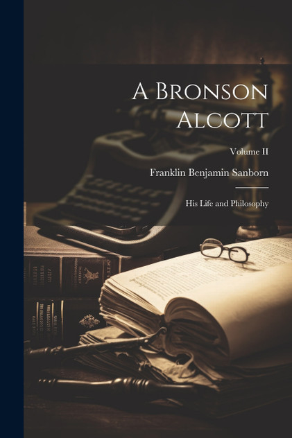A Bronson Alcott A Bronson Alcott