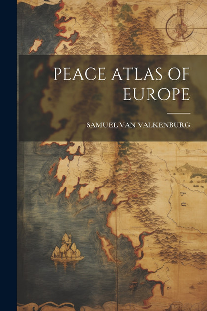 PEACE ATLAS OF EUROPE PEACE ATLAS OF EUROPE