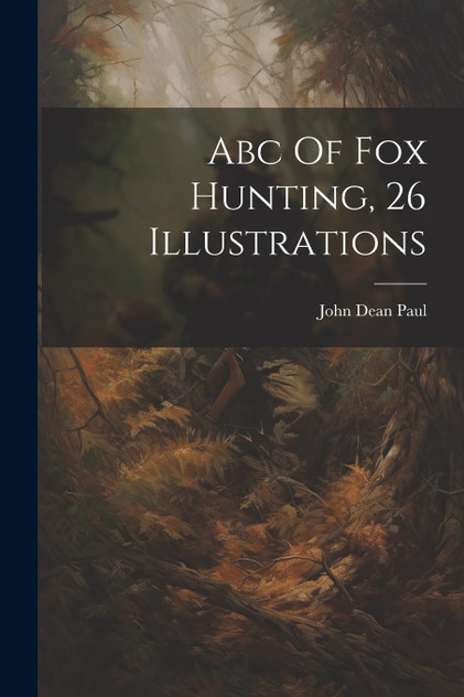 Abc Of Fox Hunting, 26 Illustrations Abc Of Fox Hunting, 26 Illustrations