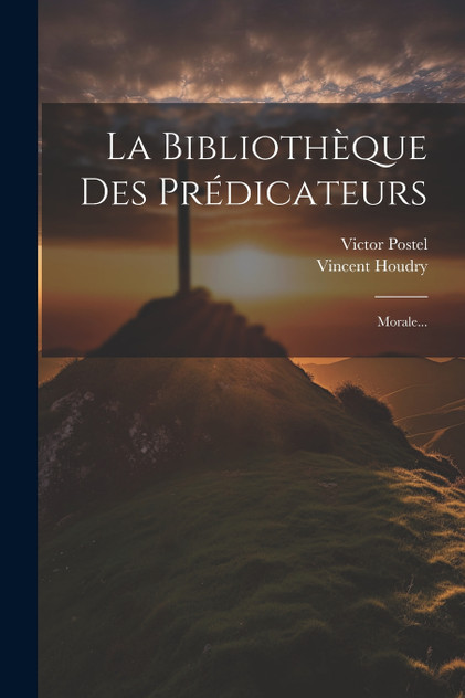 La Bibliothèque Des Prédicateurs La Bibliothèque Des Prédicateurs