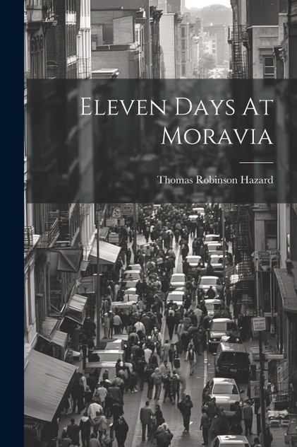 Eleven Days At Moravia Eleven Days At Moravia