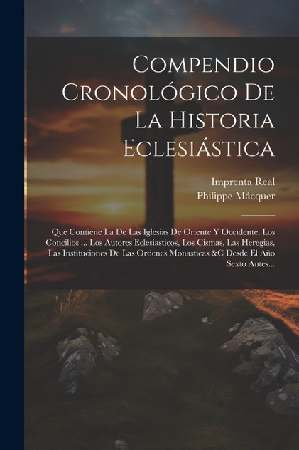 Compendio Cronológico De La Historia Eclesiástica