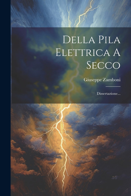 Della Pila Elettrica A Secco Della Pila Elettrica A Secco