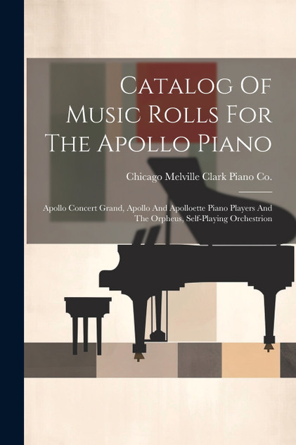 Catalog Of Music Rolls For The Apollo Piano