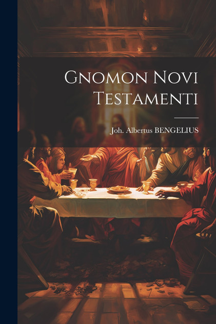 Gnomon Novi Testamenti Gnomon Novi Testamenti
