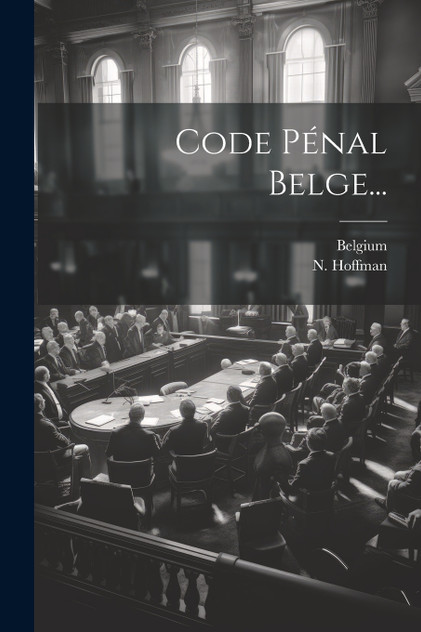 Code Pénal Belge... Code Pénal Belge...