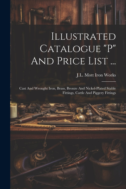 Illustrated Catalogue "p" And Price List ...