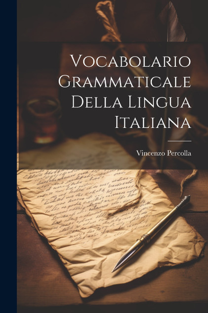 Vocabolario Grammaticale Della Lingua Italiana Vocabolario Grammaticale Della Lingua Italiana