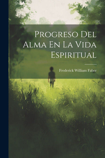 Progreso Del Alma En La Vida Espiritual Progreso Del Alma En La Vida Espiritual
