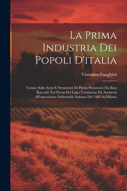 La Prima Industria Dei Popoli D'italia La Prima Industria Dei Popoli D'italia
