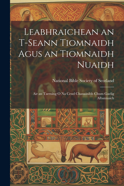 Leabhraichean an T-Seann Tiomnaidh Agus an Tiomnaidh Nuaidh