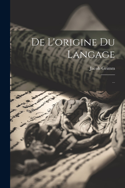 De L'origine Du Langage De L'origine Du Langage