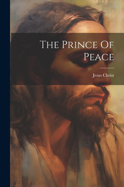 The Prince Of Peace The Prince Of Peace