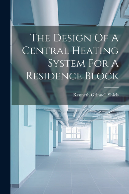 The Design Of A Central Heating System For A Residence Block The Design Of A Central Heating System For A Residence Block