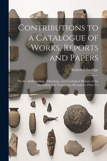 Contributions to a Catalogue of Works, Reports and Papers Contributions to a Catalogue of Works, Reports and Papers