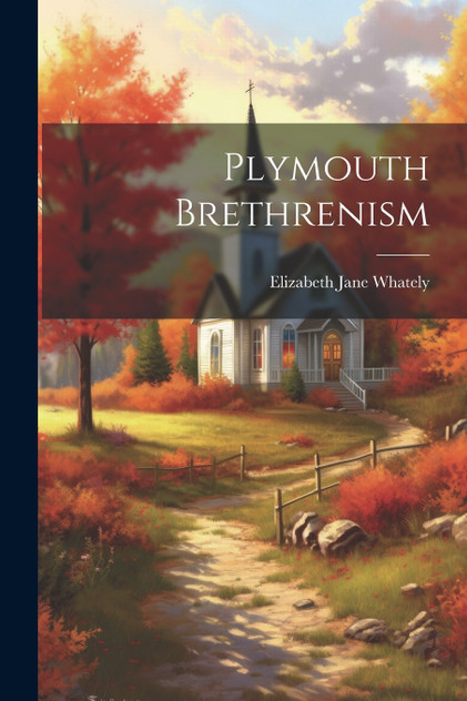 Plymouth Brethrenism Plymouth Brethrenism