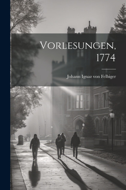 Vorlesungen, 1774