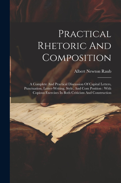 Practical Rhetoric And Composition