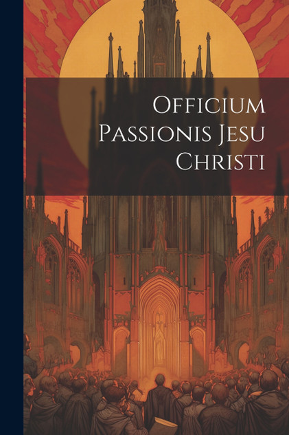 Officium Passionis Jesu Christi