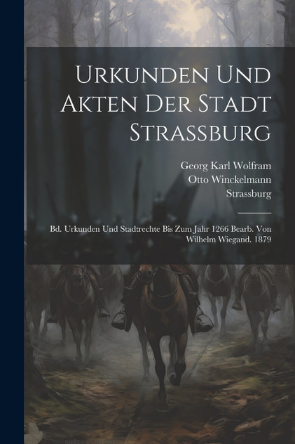 Urkunden Und Akten Der Stadt Strassburg Urkunden Und Akten Der Stadt Strassburg