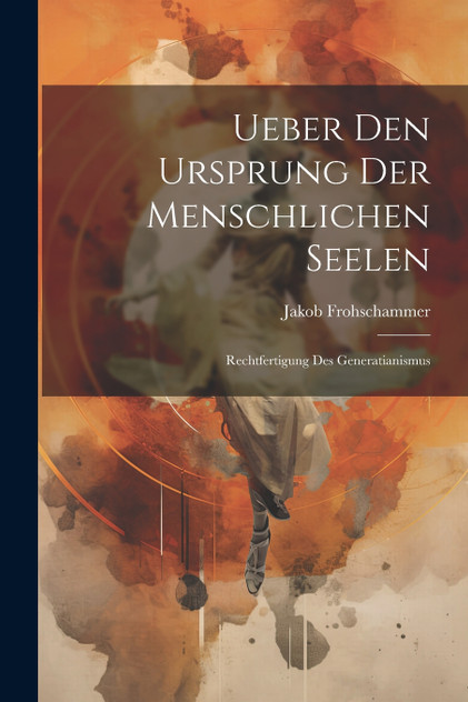 Ueber Den Ursprung Der Menschlichen Seelen Ueber Den Ursprung Der Menschlichen Seelen