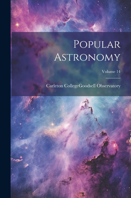 Popular Astronomy; Volume 14 Popular Astronomy; Volume 14