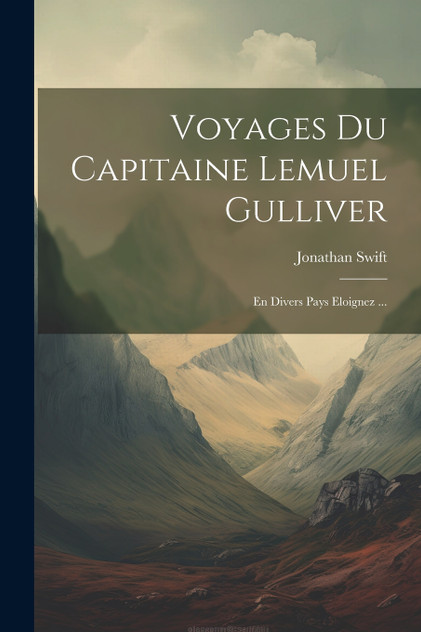 Voyages Du Capitaine Lemuel Gulliver