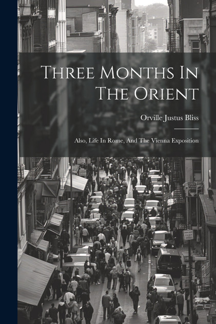 Three Months In The Orient Three Months In The Orient