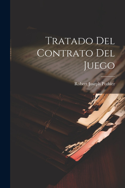 Tratado Del Contrato Del Juego Tratado Del Contrato Del Juego