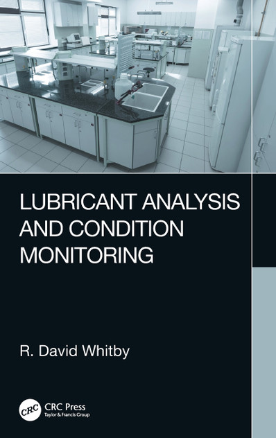 Lubricant Analysis and Condition Monitoring Lubricant Analysis and Condition Monitoring