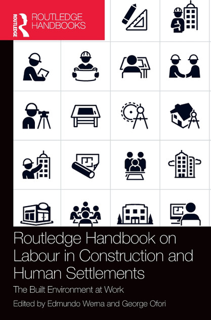Routledge Handbook on Labour in Construction and Human Settlements