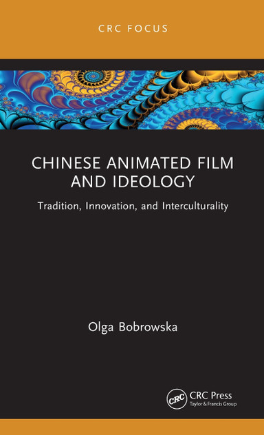 Chinese Animated Film and Ideology Chinese Animated Film and Ideology
