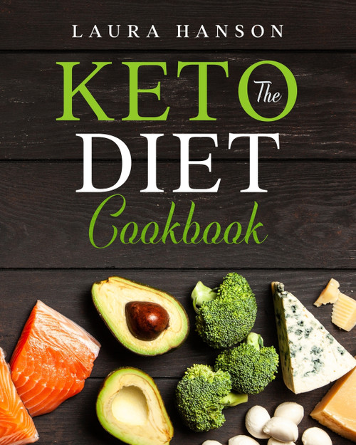 The Keto Diet Cookbook The Keto Diet Cookbook