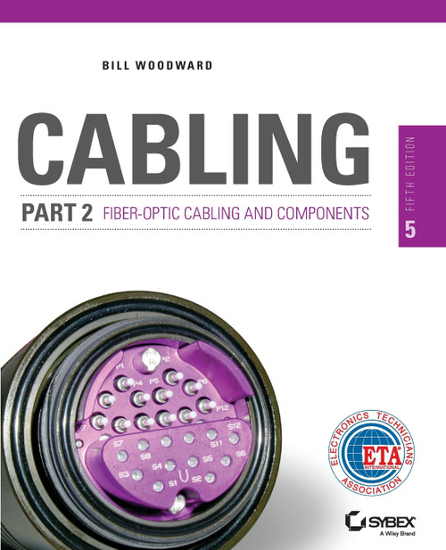 Cabling Part 2 Fiber-Optic Cabling Part 2 Fiber-Optic