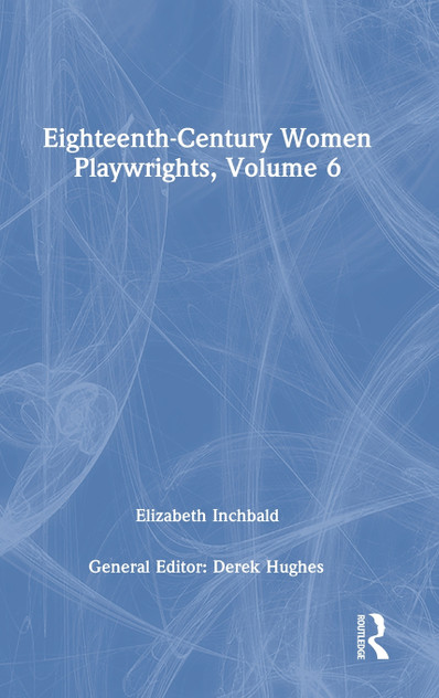 Eighteenth-Century Women Playwrights, vol 6