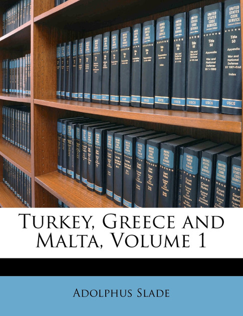 Turkey, Greece and Malta, Volume 1 Turkey, Greece and Malta, Volume 1