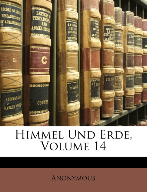 Himmel Und Erde, Volume 14 Himmel Und Erde, Volume 14