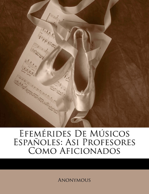 Efemérides De Músicos Españoles