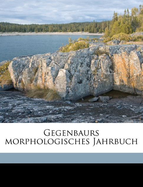 Gegenbaurs morphologisches Jahrbuch Volume Bd.45 Gegenbaurs morphologisches Jahrbuch Volume Bd.45