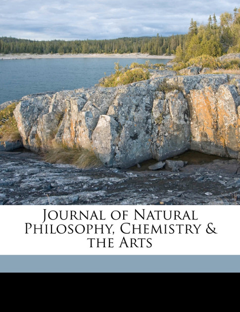 Journal of Natural Philosophy, Chemistry & the Arts Volume 28