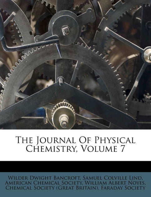 The Journal Of Physical Chemistry, Volume 7