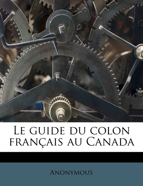 Le guide du colon français au Canada Le guide du colon français au Canada