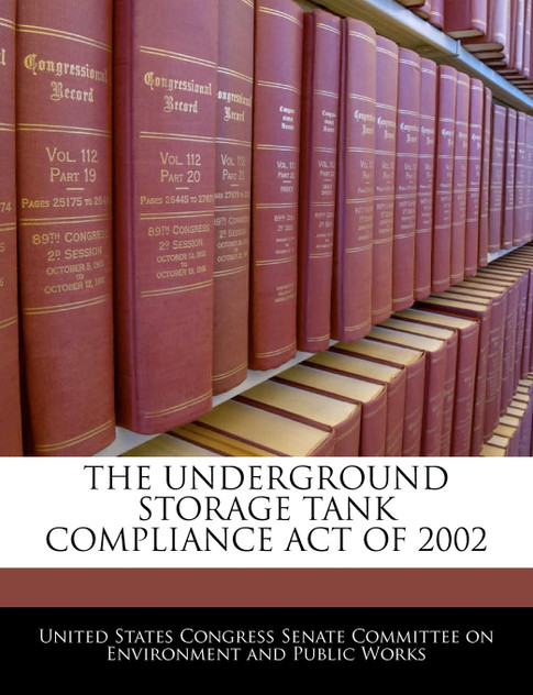 The Underground Storage Tank Compliance Act Of 2002