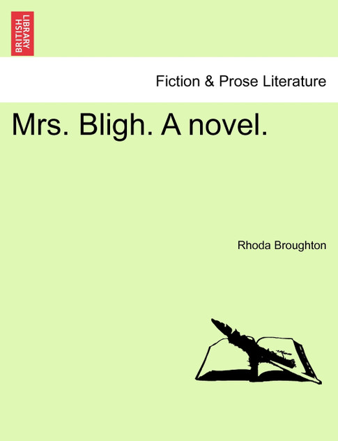 Mrs. Bligh. A novel. Mrs. Bligh. A novel.