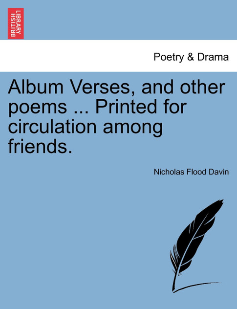 Album Verses, and other poems ... Printed for circulation among friends. Album Verses, and other poems ... Printed for circulation among friends.
