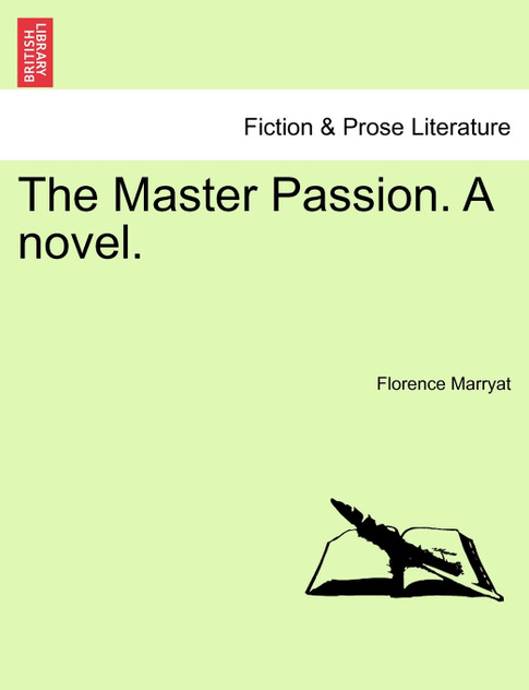 The Master Passion. A novel.