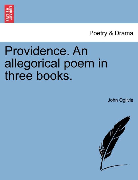 Providence. An allegorical poem in three books.