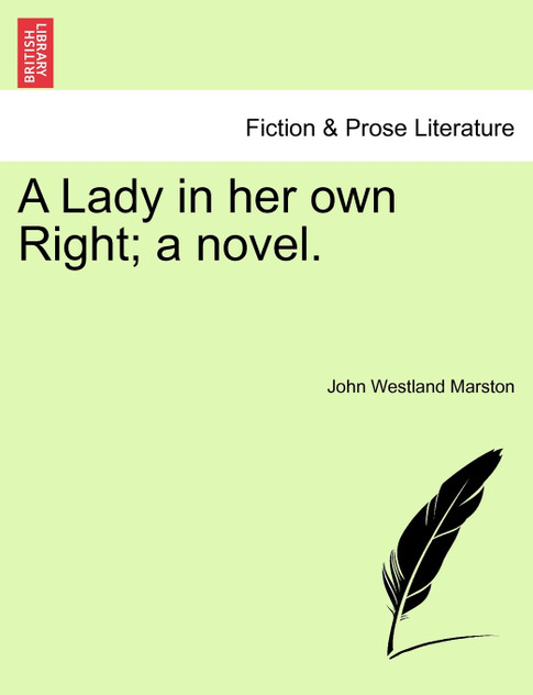 A Lady in her own Right; a novel. A Lady in her own Right; a novel.
