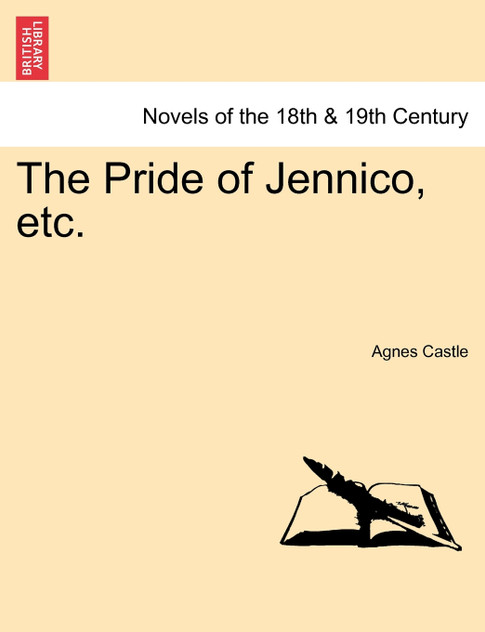 The Pride of Jennico, Etc. The Pride of Jennico, Etc.