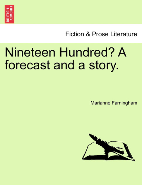 Nineteen Hundred? A forecast and a story. Nineteen Hundred? A forecast and a story.